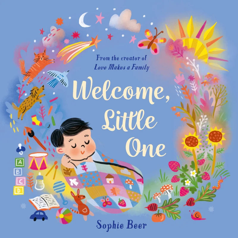 Welcome, Little One By Sophie Beer