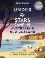 Under the Stars Camping Australia & New Zealand by Lonely Planet