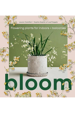 Bloom by Lauren Camilleri + Sophia Kaplan pf Leaf Supply