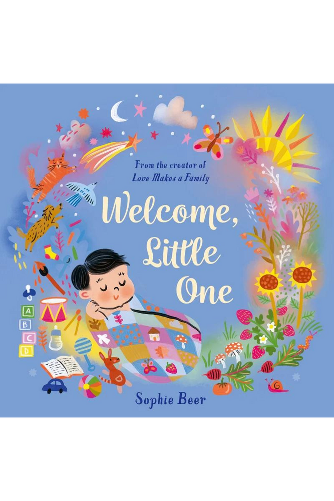 Welcome, Little One By Sophie Beer