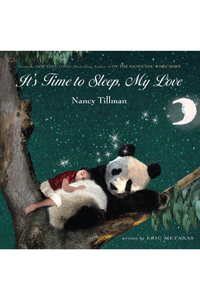 It's Time To Sleep My Love By Nancy Tillman