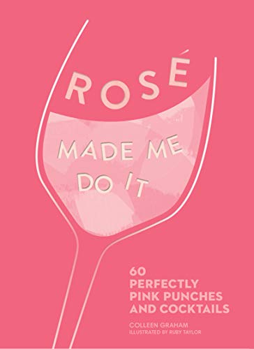 Made Me Do It - Rosè - By Colleen Graham & Ruby Taylor