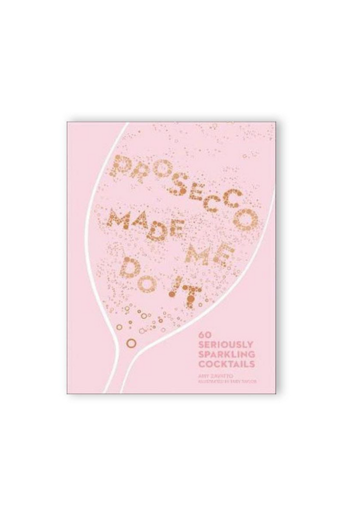 Made Me Do It - Prosecco - By Amy Zavatto & Ruby Taylor